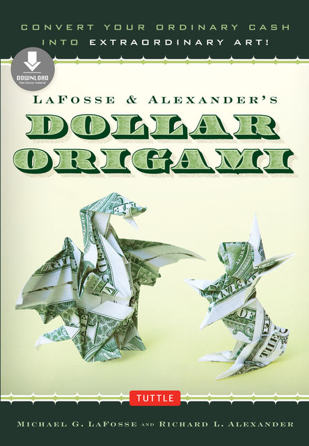 LaFosse & Alexander's Dollar Origami, Michael G. LaFosse, Richard L. Alexander