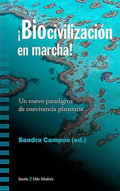 Biocivilización en marcha, Sandra Campos
