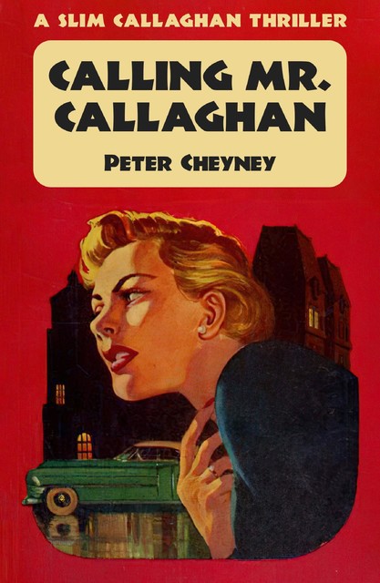 Calling Mr. Callaghan, Peter Cheyney