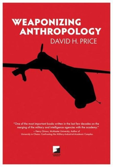 Weaponizing Anthropology, David Price