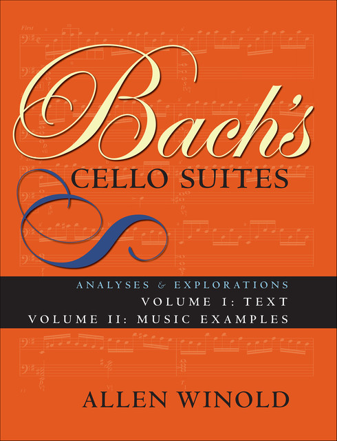 Bach's Cello Suites, Volumes 1 and 2, Allen Winold