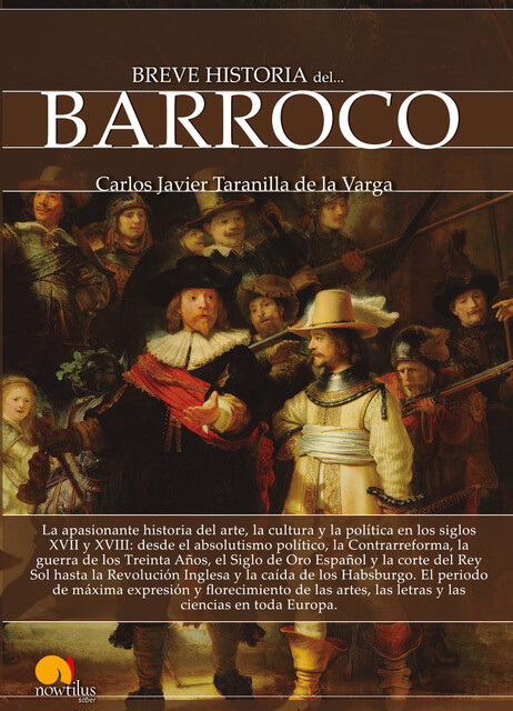 Breve historia del Barroco, Carlos Javier Taranilla de la Varga