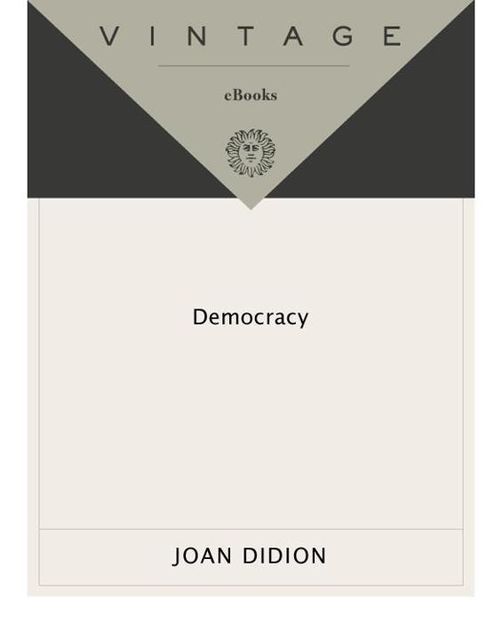 Democracy, Joan Didion