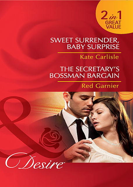 Sweet Surrender, Baby Surprise / The Secretary’s Bossman Bargain, Kate Carlisle, Red Garnier