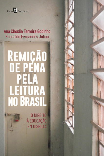 Remição de pena pela leitura no Brasil, Elionaldo Fernandes Julião, Ana Claudia Ferreira Godinho