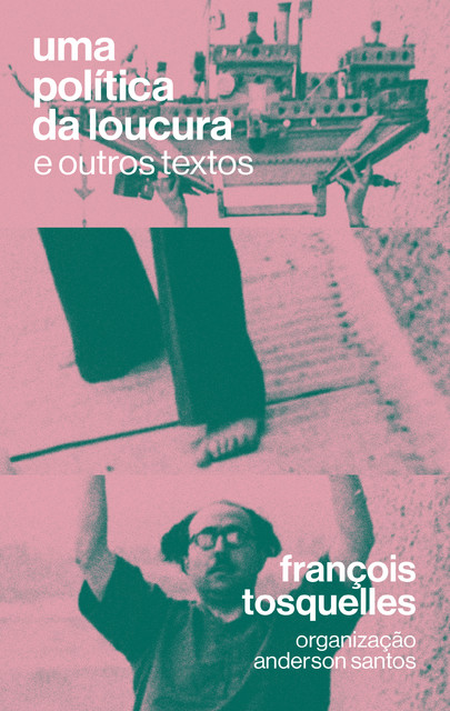 Uma política da loucura, François Tosquelles