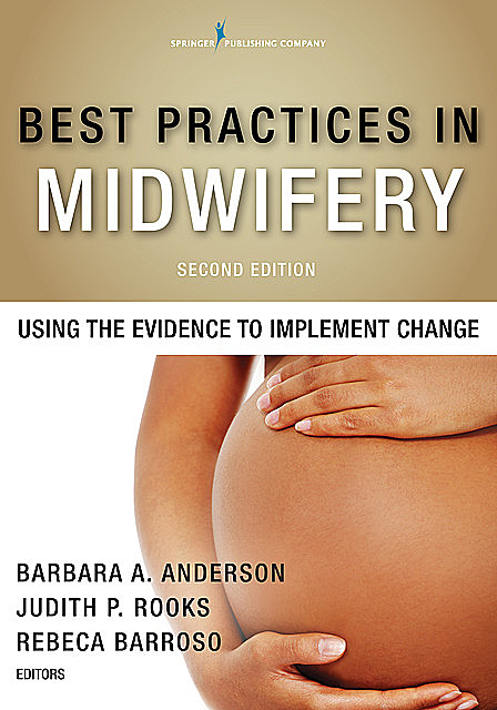 Best Practices in Midwifery, Barbara Anderson, Judith P. Rooks, Rebeca Barroso