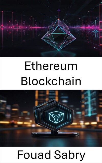 Ethereum Blockchain, Fouad Sabry