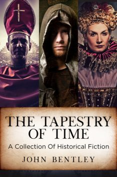 The Tapestry of Time, John Bentley