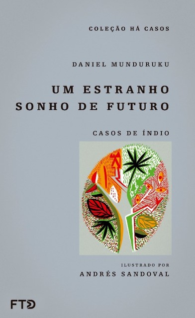 Um estranho sonho de futuro, Daniel Munduruku