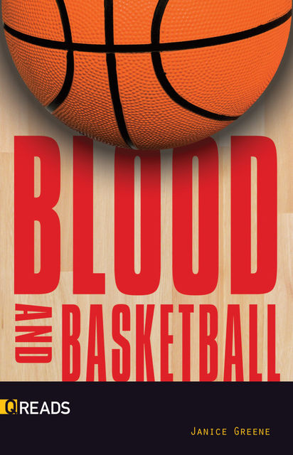 Blood and Basketball, Janice Greene
