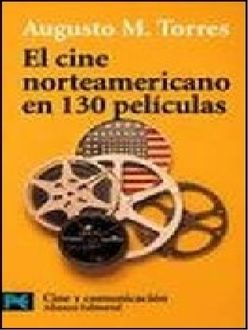 El Cine Norteamericano En 130 Películas, Augusto M. Torres