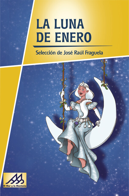 La luna de enero, Selección de José Raúl Fraguela Martínez