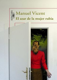 El Azar De La Mujer Rubia, Manuel Vicent