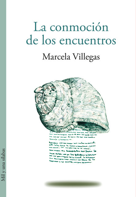 La conmoción de los encuentros, Marcela Villegas