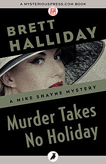 Murder Takes No Holiday, Brett Halliday