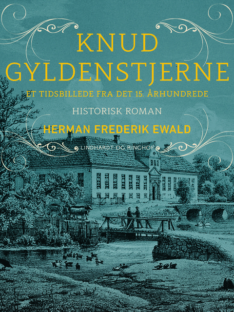 Knud Gyldenstjerne – et tidsbillede fra det 15. århundrede, Herman Frederik Ewald