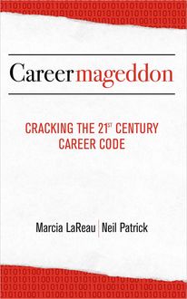 Careermageddon, Neil Patrick, Marcia LaReau