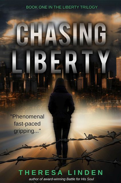 Chasing Liberty, Theresa A Linden