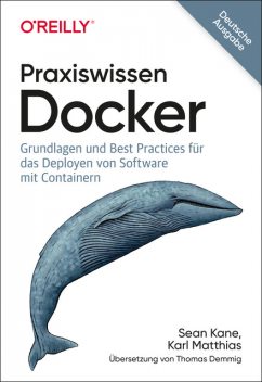 Praxiswissen Docker, Matthias Karl, Sean Kane