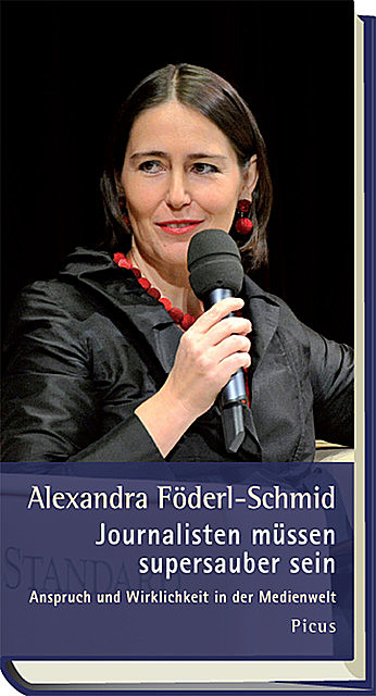 Journalisten müssen supersauber sein, Alexandra Föderl-Schmid