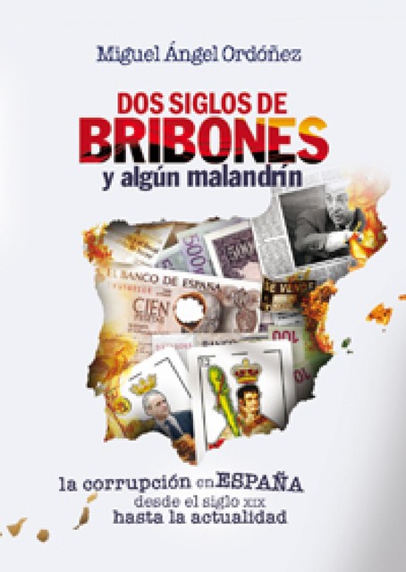 Dos siglos de bribones y algún malandrín, Miguel Ángel Ordóñez