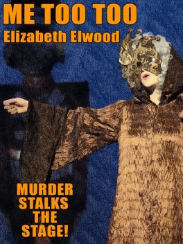 Me Too Too, Elizabeth Elwood