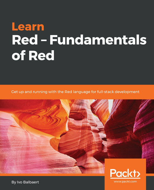 Learn Red – Fundamentals of Red, Ivo Balbaert