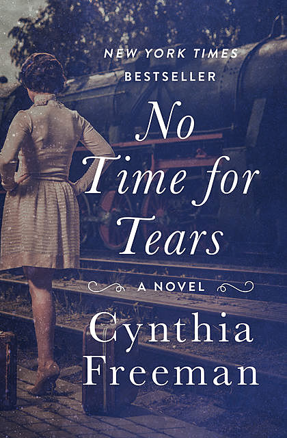 No Time for Tears, Cynthia Freeman