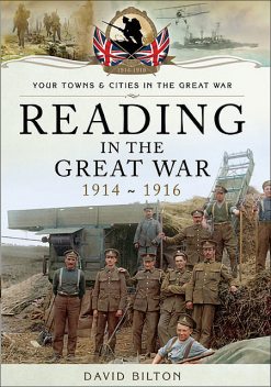 Reading in the Great War, David Bilton