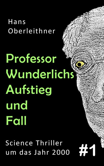 Professor Wunderlichs Aufstieg und Fall, Hans Oberleithner