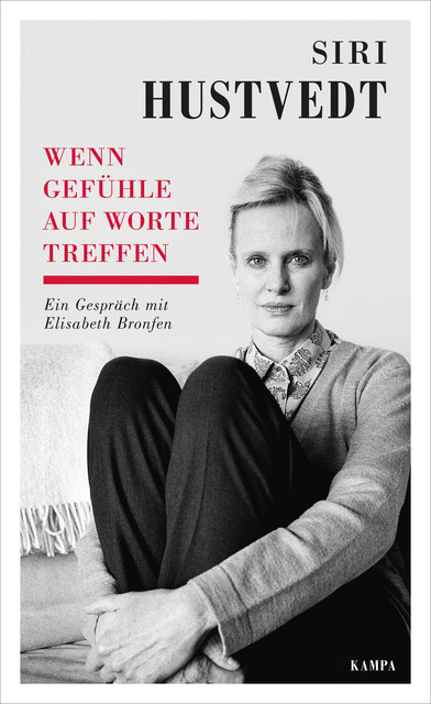 Siri Hustvedt – Wenn Gefühle auf Worte treffen, Elisabeth Bronfen