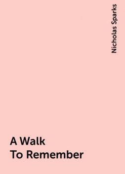 A Walk To Remember, Nicholas Sparks