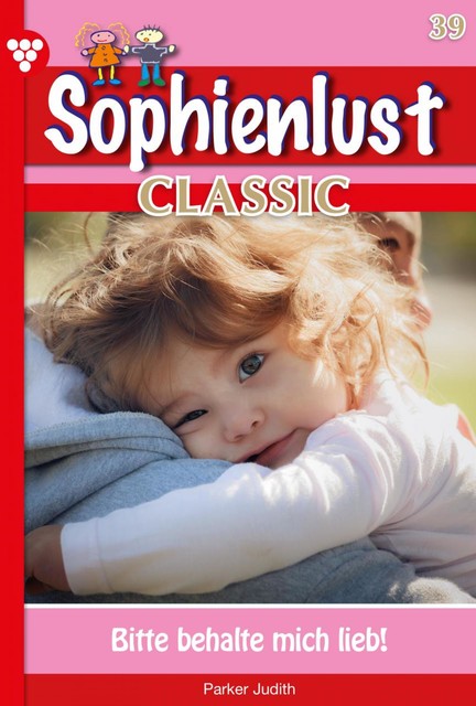Sophienlust Classic 39 – Familienroman, Patricia Vandenberg