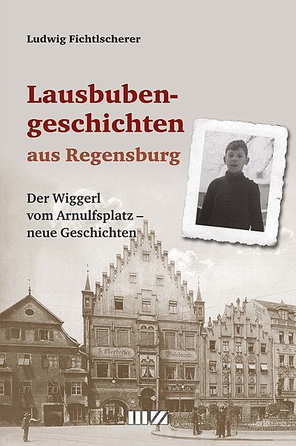 Lausbubengeschichten aus Regensburg, Ludwig Fichtlscherer