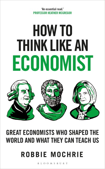 How to Think Like an Economist, Robbie Mochrie