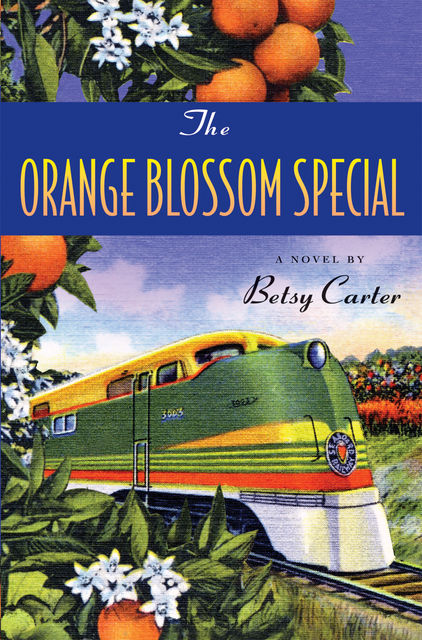 The Orange Blossom Special, Betsy Carter