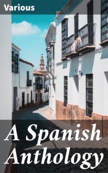 A Spanish Anthology, Various