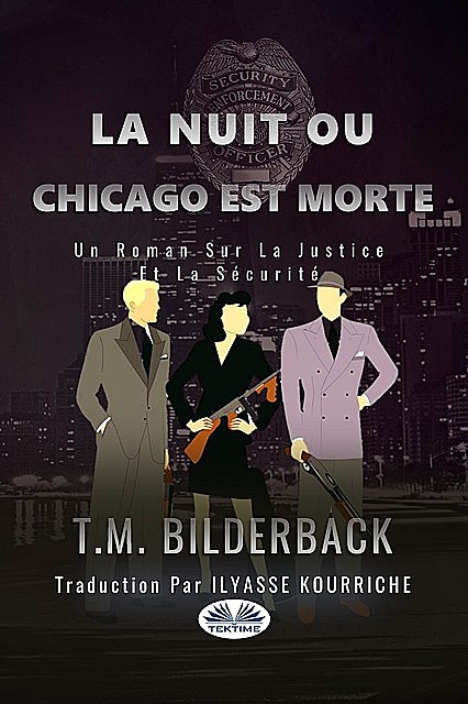 La Nuit Ou Chicago Est Morte, T.M. Bilderback