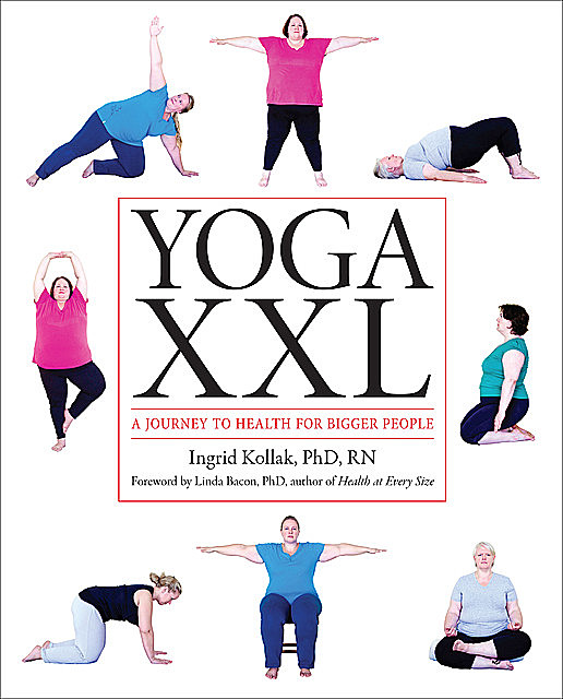 Yoga XXL, RN, Ingrid Kollak