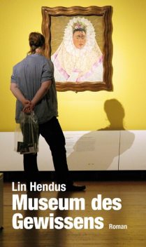 Museum des Gewissens, Lin Hendus