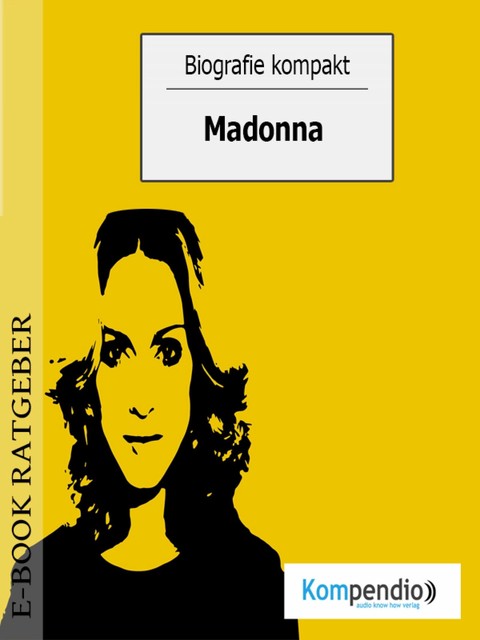 Biografie kompakt – Madonna, Adam White