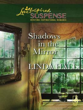Shadows In The Mirror, Linda Hall