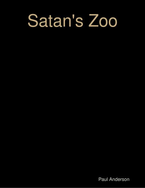 Satan's Zoo, Paul Anderson