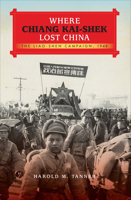 Where Chiang Kai-shek Lost China, Harold M.Tanner