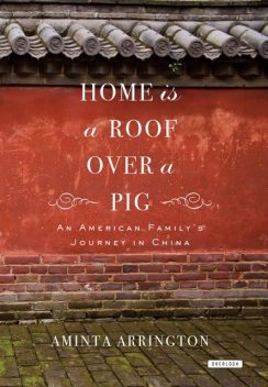 Home Is a Roof Over a Pig, Aminta Arrington