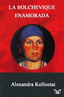 La Bolchevique Enamorada, Aleksandra Kollontai