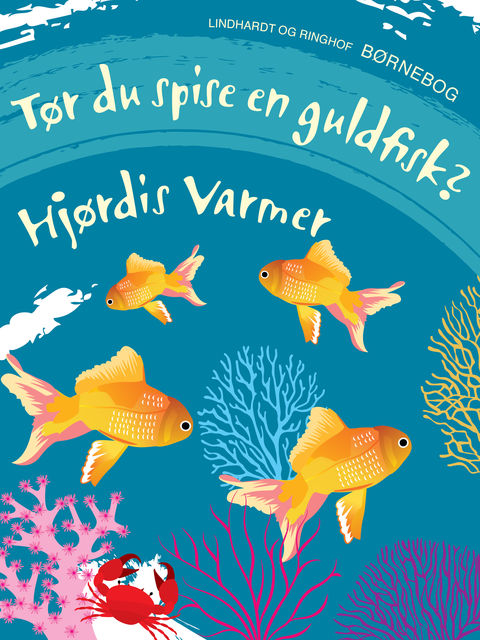 Tør du spise en guldfisk, Hjørdis Varmer
