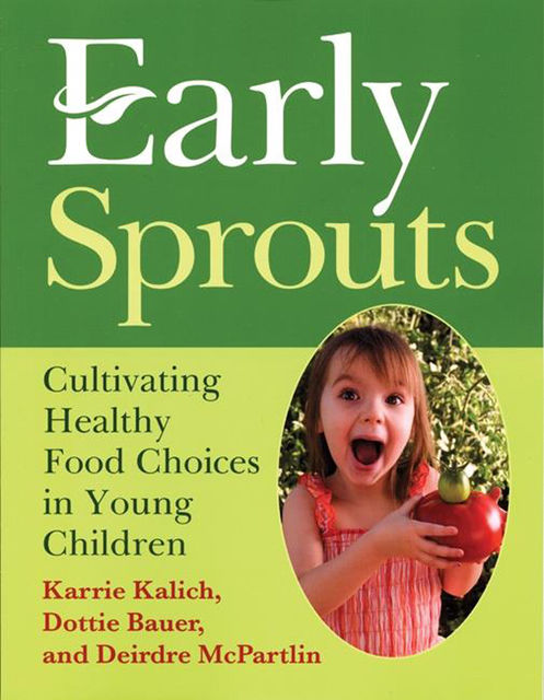 Early Sprouts, Deirdre McPartlin, Dottie Bauer, Karrie Kalich