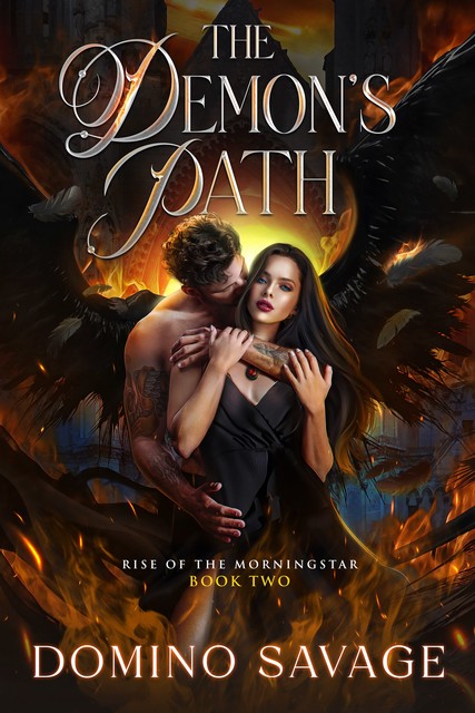 The Demon's Path (Rise of the Morningstar Book 2), Domino Savage